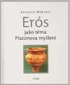 Erós jako téma Platónova myšlení