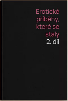 Erotické příběhy, které se staly - 2. díl