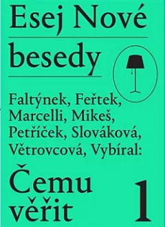 Esej Nové besedy - Čemu věřit?