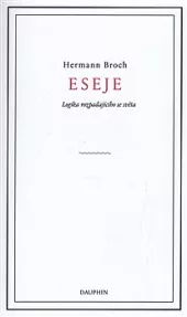 Eseje - Logika rozpadajícího se světa