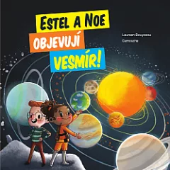 Estel a Noe objevují vesmír!