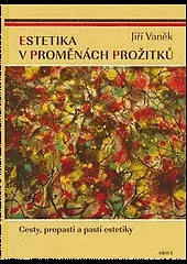 Estetika v proměnách prožitků