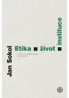Etika, život, instituce