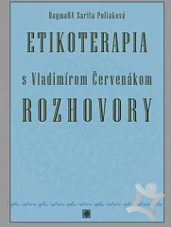Etikoterapia s Vladimírom Červenákom - Rozhovory
