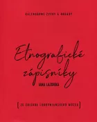 Etnografické zápisníky III. - Kalendárne zvyky a obrady