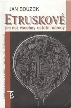 Etruskové: jiní než všechny ostatní národy