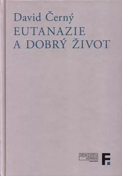 Eutanazie a dobrý život