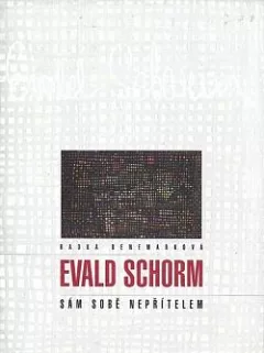 Evald Schorm: Sám sobě nepřítelem