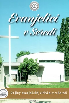 Evanjelici v Seredi: Dejiny evanjelickej cirkvi a. v. v Seredi