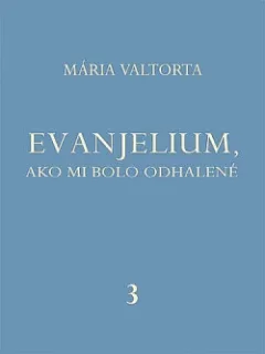 Evanjelium, ako mi bolo odhalené 3