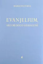 Evanjelium, ako mi bolo odhalené 4