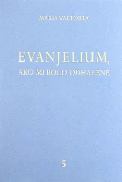 Evanjelium, ako mi bolo odhalené 5