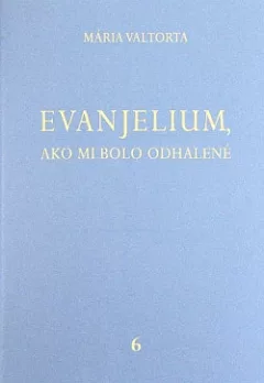 Evanjelium, ako mi bolo odhalené 6