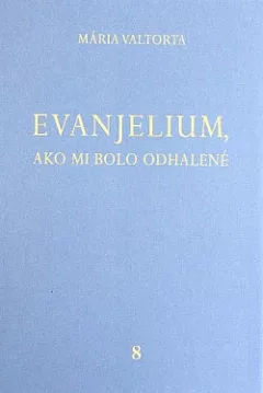 Evanjelium, ako mi bolo odhalené 8