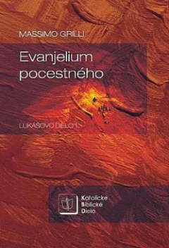 Evanjelium pocestného (Lukášovo dielo 1.)