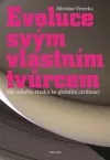 Evoluce svým vlastním tvůrcem: Od velkého třesku ke globální civilizaci