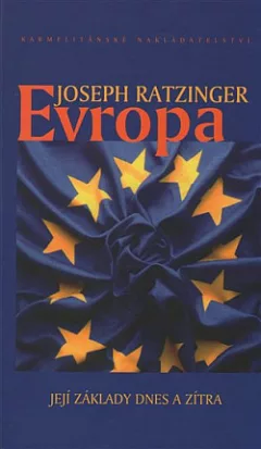 Evropa: Její základy dnes a zítra