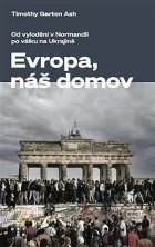Evropa, náš domov: Od vylodění v Normandii po válku na Ukrajině