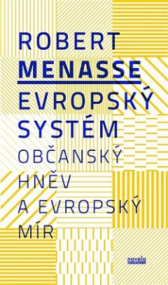 Evropský systém: Občanský hněv a evropský mír