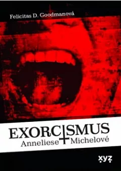 Exorcismus Anneliese Michelové