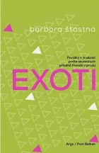 Exoti: Povídky o jinakosti podle skutečných příběhů Paměti národa