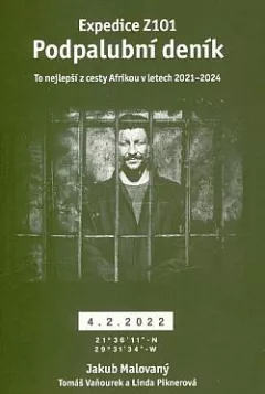 Expedice Z101: podpalubní deník: to nejlepší z cesty Afrikou v letech 2021-2024