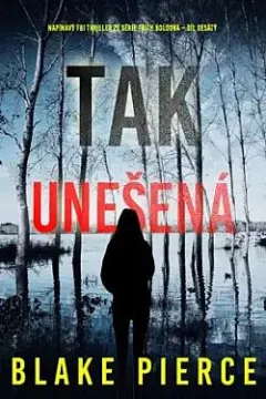 Tak unešená