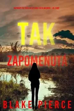 Tak zapomenutá