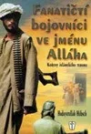 Fanatičtí bojovníci ve jménu Alláha