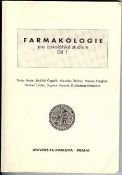 Farmakologie pro bakalářské studium Díl 1