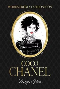 Words from a Fashion Icon: Coco Chanel