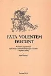 Fata volentem ducunt