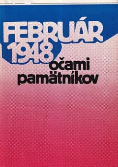 Február 1948 očami pamätníkov