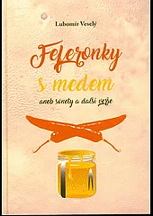Feferonky s medem aneb Sonety a další verše