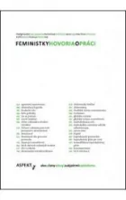 Feministky hovoria o práci - ako sa ženy stávajú subjektmi kapitalizmu