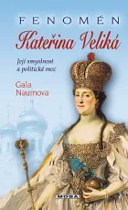 Fenomén Kateřina Veliká: Její smyslnost a politická moc
