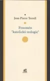 Fenomén katolická teologie