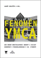 Fenomén YMCA: 100 rokov bratislavskej budovy a dejiny združení v Československu v 20. storočí