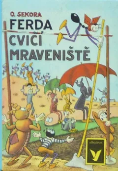 Ferda cvičí mraveniště