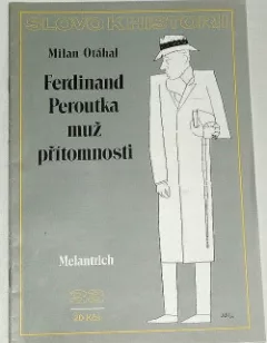 Ferdinand Peroutka - muž přítomnosti