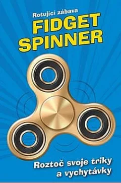 Fidget Spinner - Rotující zábava