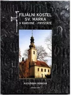 Filiální kostel sv. Marka v Karviné-Fryštátě