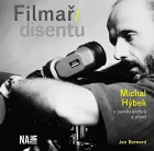 Filmaři disentu: Michal Hýbek v paměti archivů a přátel
