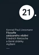 Filosofie zakázaného vědění: Friedrich Nietzsche a černé stránky myšlení