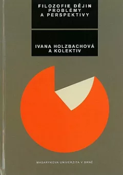 Filozofie dějin: Problémy a perspektivy