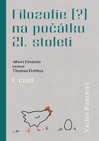 Filozofie (?) na počátku 21. století: Albert Einstein versus Thomas Hobbes (1. část)