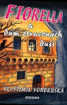 Fiorella a dům ztracených duší