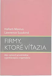 Firmy, ktoré víťazia: Ako vytvoriť prvotriedne vyjednávajúcu organizáciu