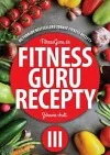 Fitness Guru Recepty III.