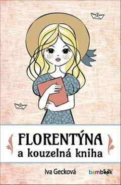 Florentýna a kouzelná kniha